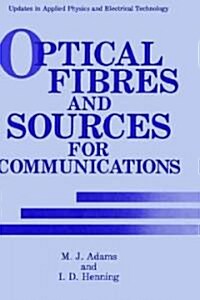 Optical Fibres and Sources for Communications (Hardcover, 1990)
