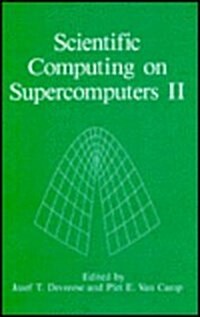 Scientific Computing on Supercomputers II (Hardcover, 1990)