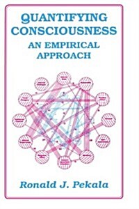 Quantifying Consciousness: An Empirical Approach (Hardcover, 1991)