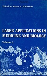 Laser Applications in Medicine and Biology: Volume 5 (Hardcover, 1991)