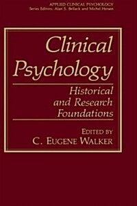 Clinical Psychology: Historical and Research Foundations (Hardcover, 1991)
