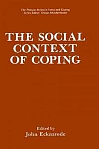 The Social Context of Coping (Hardcover, 1991)