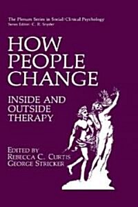 How People Change: Inside and Outside Therapy (Hardcover, 1991)