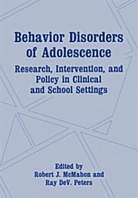 Behavior Disorders of Adolescence: Research, Intervention, and Policy in Clinical and School Settings (Hardcover)