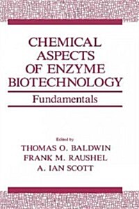 Chemical Aspects of Enzyme Biotechnology: Fundamentals (Hardcover, 1990)