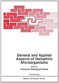 General and Applied Aspects of Halophilic Microorganisms (Hardcover)