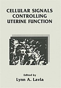 Cellular Signals Controlling Uterine Function (Hardcover)