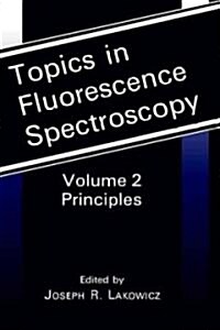 Topics in Fluorescence Spectroscopy: Principles (Hardcover, 1991)