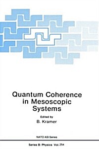 Quantum Coherence in Mesoscopic Systems (Hardcover, 1991)