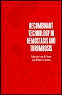 Recombinant Technology in Hemostasis and Thrombosis (Hardcover)