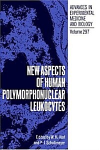 New Aspects of Human Polymorphonuclear Leukocytes (Hardcover)
