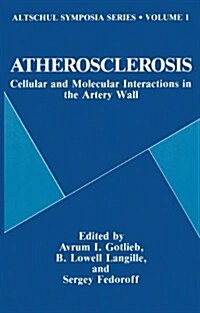 Atherosclerosis: Cellular and Molecular Interactions in the Artery Wall (Hardcover)