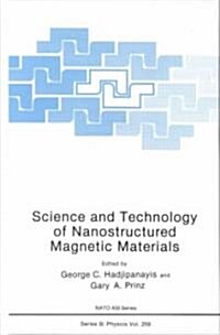 Science and Technology of Nanostructured Magnetic Materials (Hardcover)