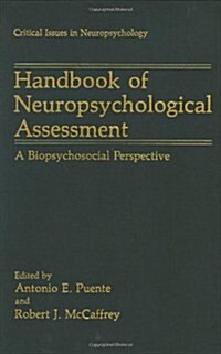 Handbook of Neuropsychological Assessment: A Biopsychosocial Perspective (Hardcover, 1992)