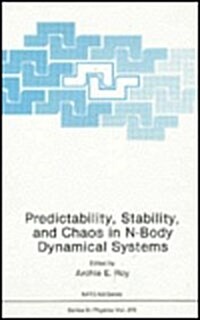 Predictability, Stability, and Chaos in N-Body Dynamical Systems (Hardcover)