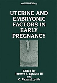 Uterine and Embryonic Factors in Early Pregnancy (Hardcover)
