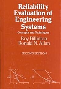 Reliability Evaluation of Engineering Systems: Concepts and Techniques (Hardcover, 2, 1992)