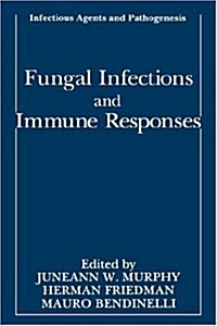 Fungal Infections and Immune Responses (Hardcover)