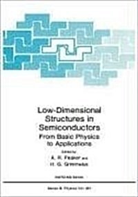 Low-Dimensional Structures in Semiconductors: From Basic Physics to Applications (Hardcover, 1991)
