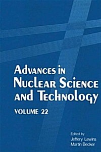 Advances in Nuclear Science and Technology: Volume 22 (Hardcover)