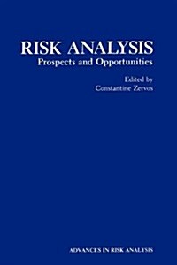Risk Analysis: Prospects and Opportunities (Hardcover, 1991)