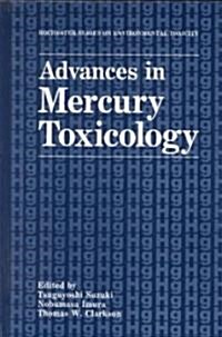 Advances in Mercury Toxicology (Hardcover, 1991)