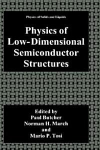 Physics of Low-Dimensional Semiconductor Structures (Hardcover)