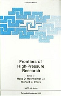 Frontiers of High-Pressure Research (Hardcover, 1991)