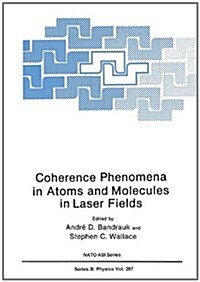 Coherence Phenomena in Atoms and Molecules in Laser Fields (Hardcover)