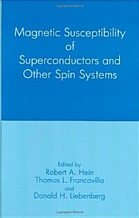 Magnetic Susceptibility of Superconductors and Other Spin Systems (Hardcover, 1991)