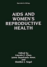 AIDS and Womens Reproductive Health (Hardcover)