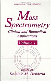 Mass Spectrometry: Clinical and Biomedical Applications (Hardcover, 1992)