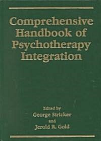 Comprehensive Handbook of Psychotherapy Integration (Hardcover)