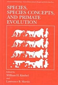 Species, Species Concepts and Primate Evolution (Hardcover, 1993)