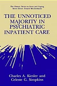 The Unnoticed Majority in Psychiatric Inpatient Care (Hardcover)