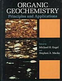 Organic Geochemistry: Principles and Applications (Hardcover, 1993)