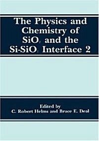 The Physics and Chemistry of Sio2 and the Si-Sio2 Interface 2 (Hardcover, 1993)