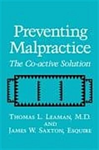 Preventing Malpractice: The Co-Active Solution (Hardcover, 1993)