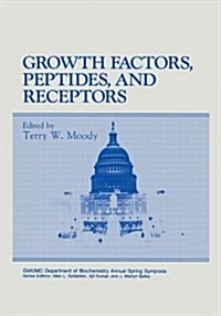 Growth Factors, Peptides and Receptors (Hardcover)