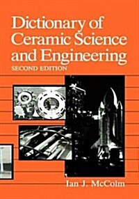 Dictionary of Ceramic Science and Engineering (Hardcover, 2, 1994)