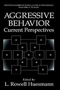 Aggressive Behavior: Current Perspectives (Hardcover, 1994)