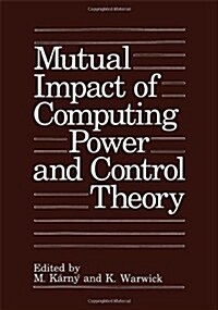 Mutual Impact of Computing Power and Control Theory (Hardcover)