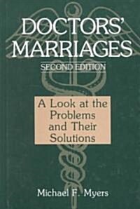 Doctors Marriages: A Look at the Problems and Their Solutions (Hardcover, 2, 1994)