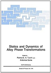 Statics and Dynamics of Alloy Phase Transformations (Hardcover)