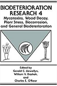 Mycotoxins, Wood Decay, Plant Stress, Biocorrosion, and General Biodeterioration (Hardcover, 1994)