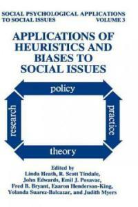 Applications of heuristics and biases to social issues