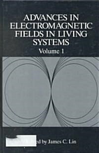 Advances in Electromagnetic Fields in Living Systems (Hardcover)