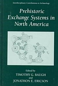 Prehistoric Exchange Systems in North America (Hardcover)
