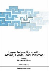 Laser Interactions with Atoms, Solids and Plasmas (Hardcover, 1994)