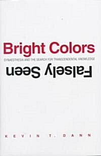 Bright Colors Falsely Seen (Hardcover)